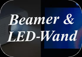 Beamer und LED-Wände
